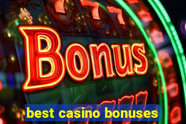 best casino bonuses