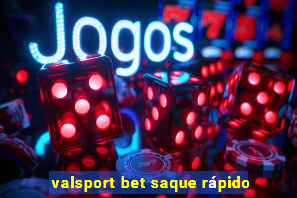 valsport bet saque rápido