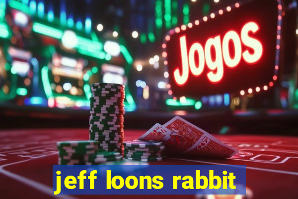 jeff loons rabbit