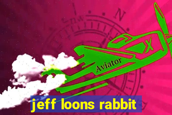 jeff loons rabbit