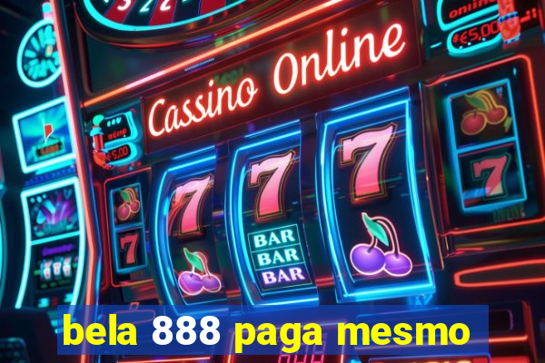 bela 888 paga mesmo