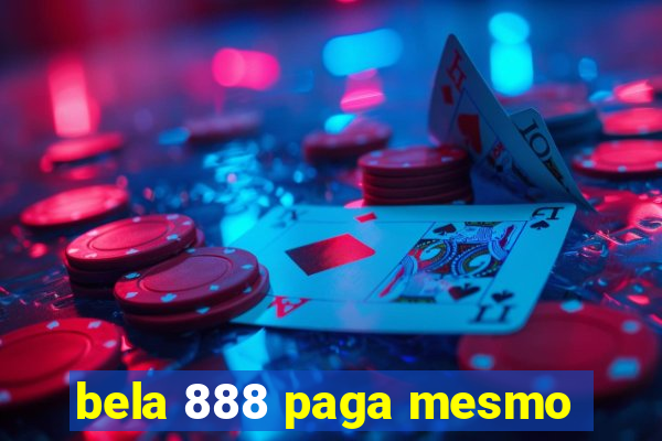 bela 888 paga mesmo