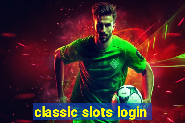 classic slots login