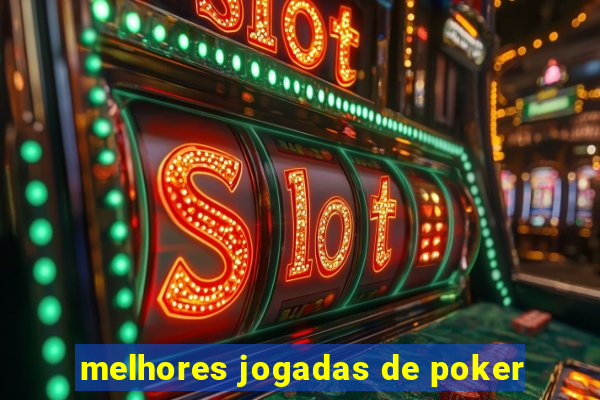 melhores jogadas de poker