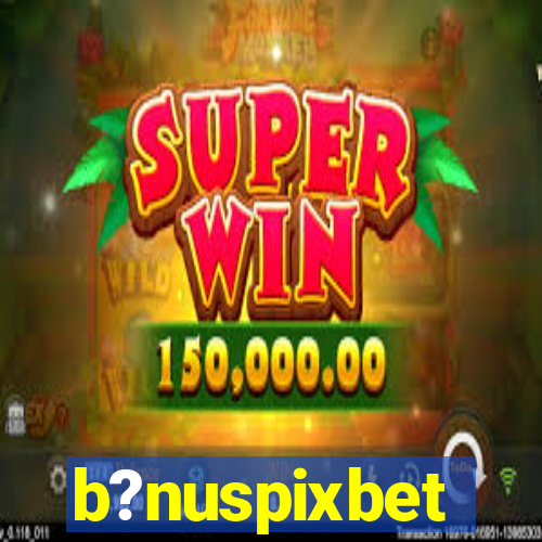 b?nuspixbet