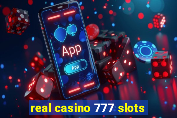 real casino 777 slots