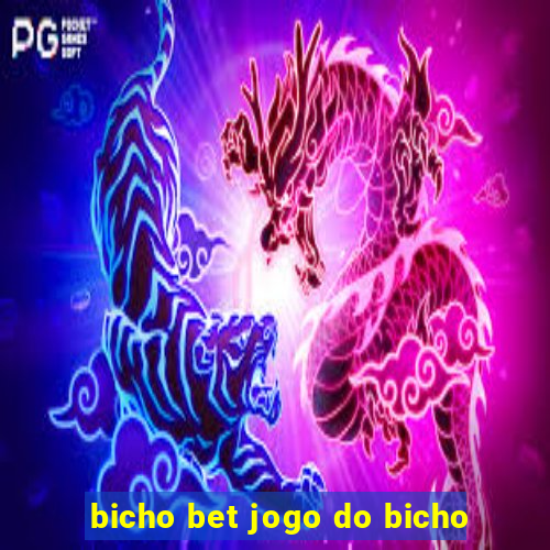 bicho bet jogo do bicho