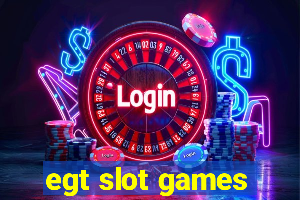 egt slot games