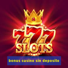 bonus casino sin deposito