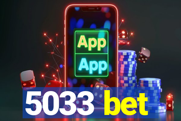 5033 bet