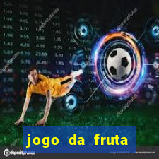 jogo da fruta aposta 1 real