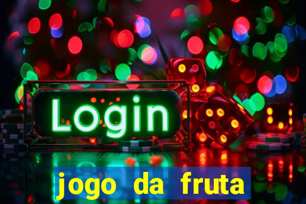 jogo da fruta aposta 1 real