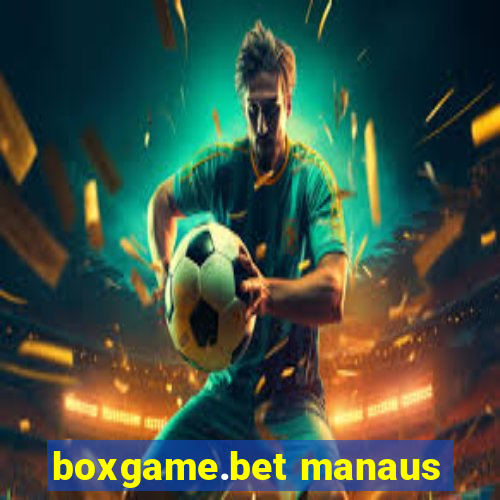 boxgame.bet manaus