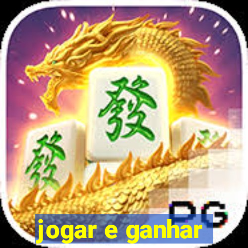 jogar e ganhar