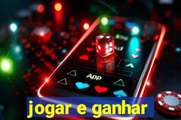 jogar e ganhar