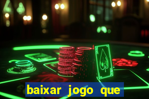 baixar jogo que ganha dinheiro na hora