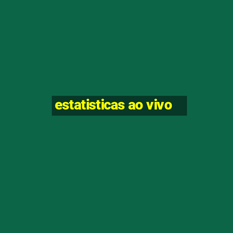 estatisticas ao vivo