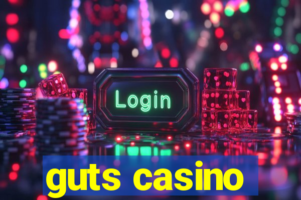 guts casino