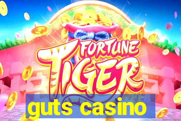 guts casino