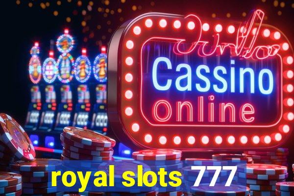 royal slots 777