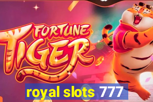 royal slots 777