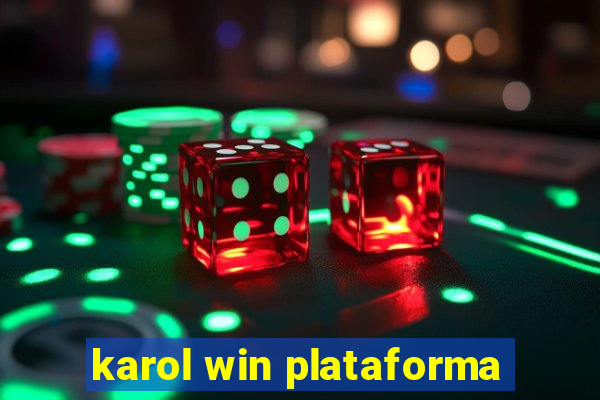 karol win plataforma