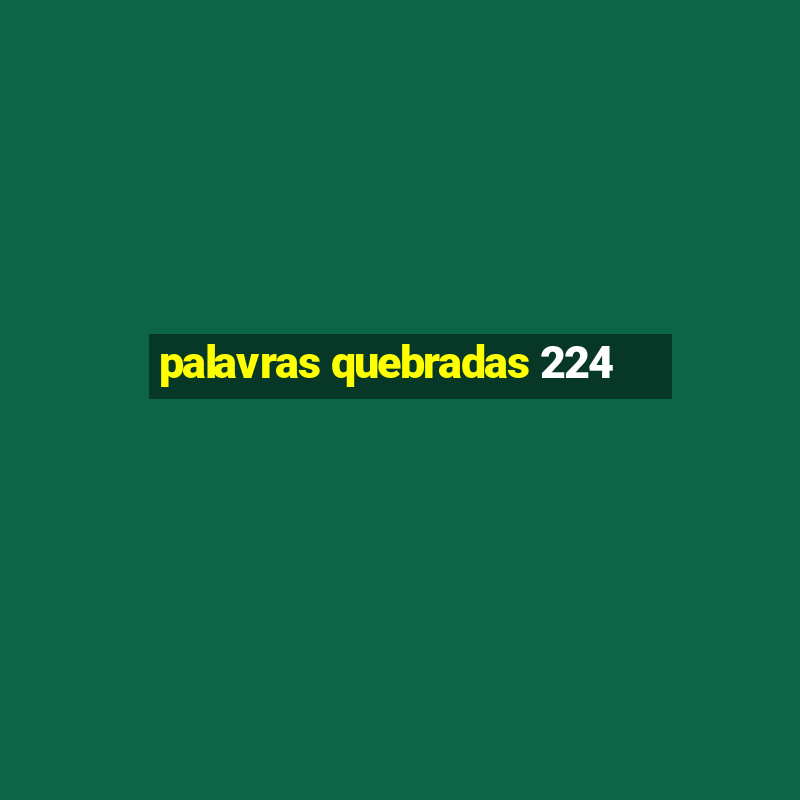 palavras quebradas 224