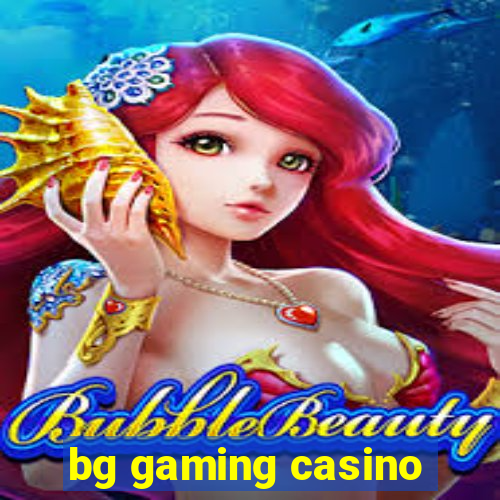 bg gaming casino