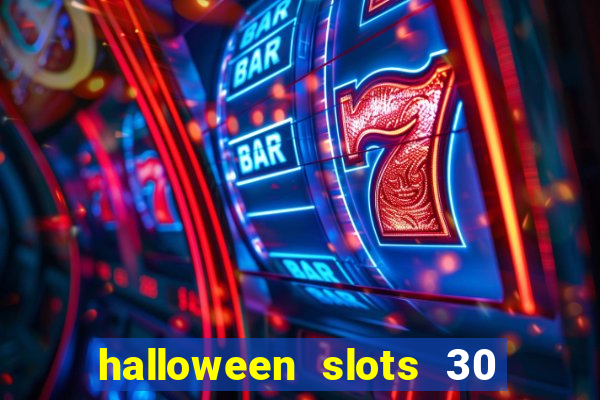 halloween slots 30 linhas multi jogos