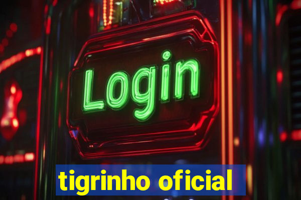 tigrinho oficial