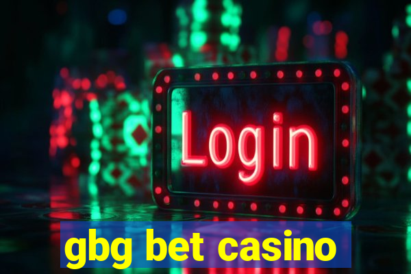 gbg bet casino