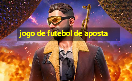 jogo de futebol de aposta