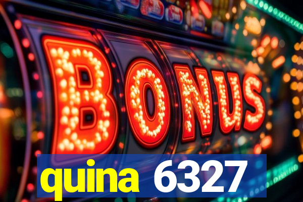 quina 6327