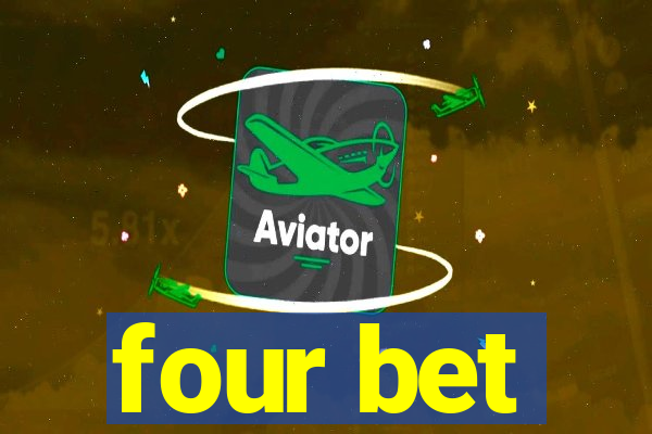 four bet