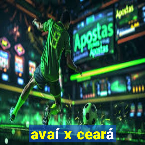 avaí x ceará