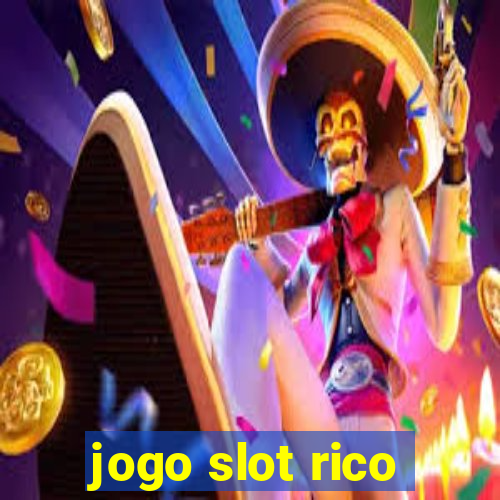 jogo slot rico