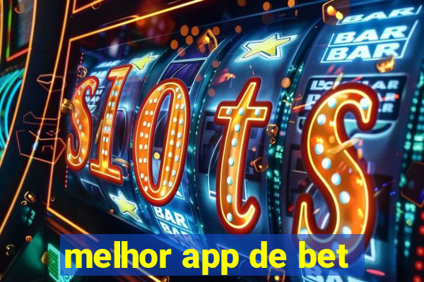 melhor app de bet