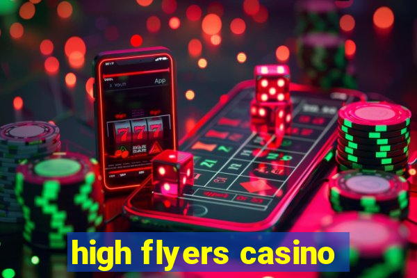 high flyers casino