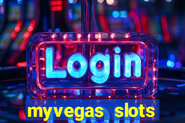 myvegas slots casino slots