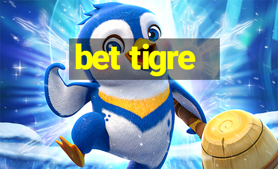 bet tigre