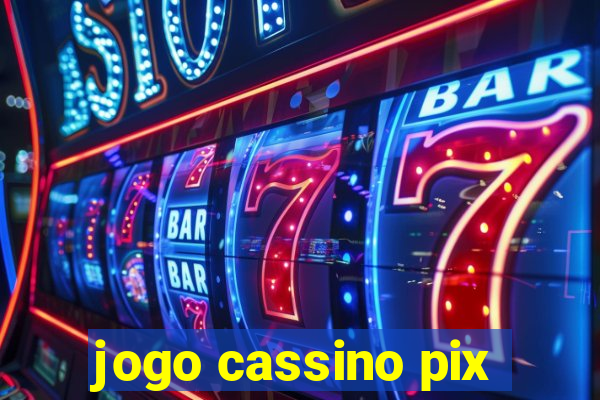 jogo cassino pix