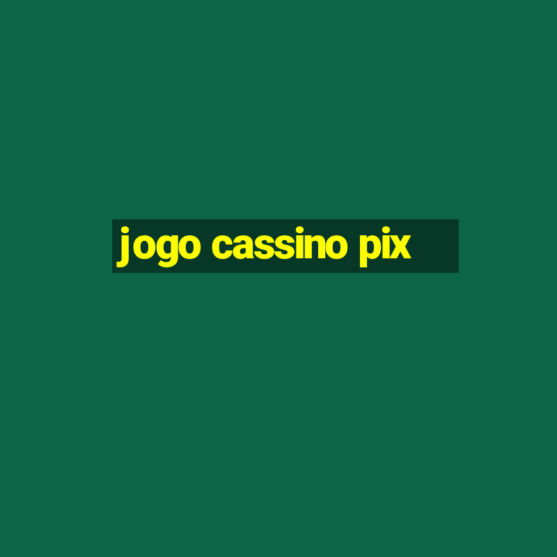 jogo cassino pix