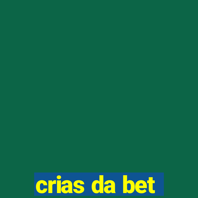 crias da bet