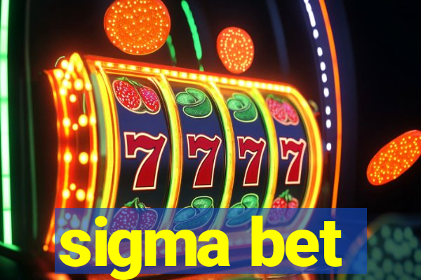 sigma bet