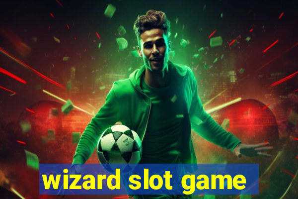 wizard slot game