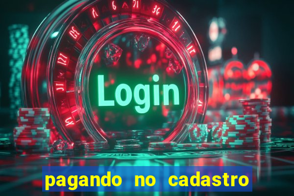 pagando no cadastro sem depósito