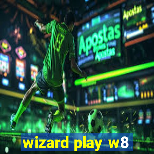 wizard play w8