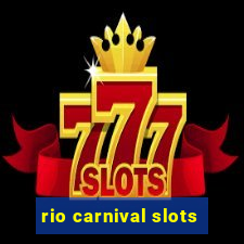 rio carnival slots