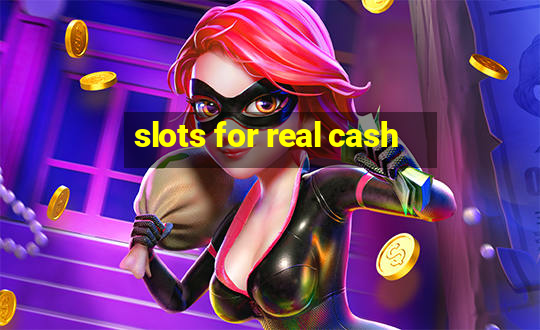 slots for real cash