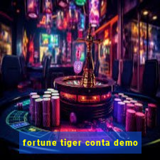 fortune tiger conta demo